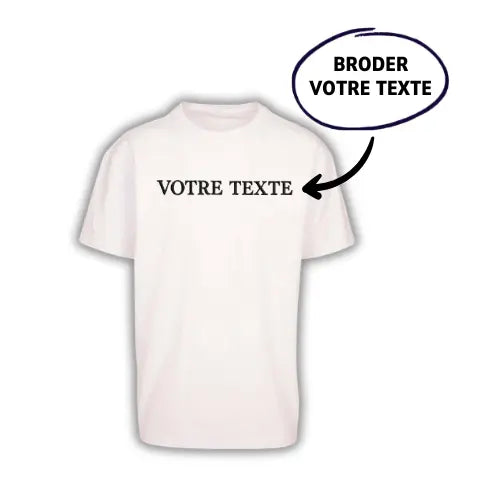 T-shirt oversize brodé - Texte personnalisé Custom Broderie